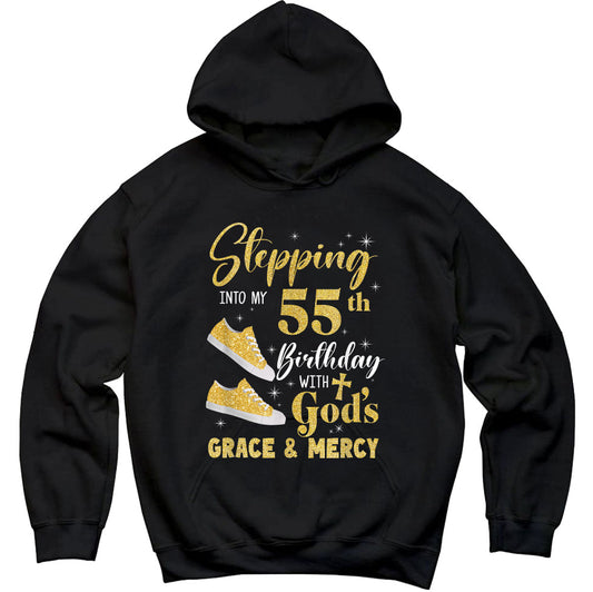 Stepping Into My 55Th Birthday With Gods Grace And Mercy, Premium Hoodie, Unisex Hoodie, God Christian Shirt